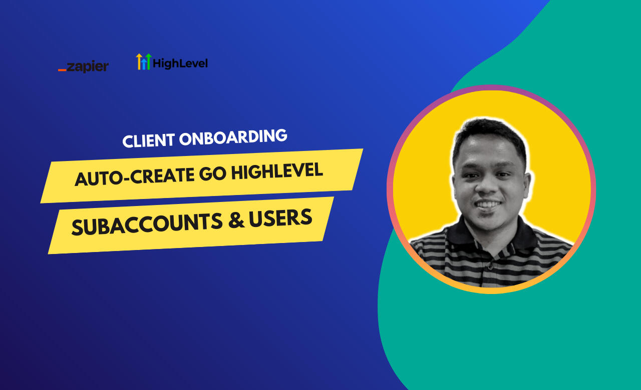 Auto-Create GoHighLevel Subaccounts & Users