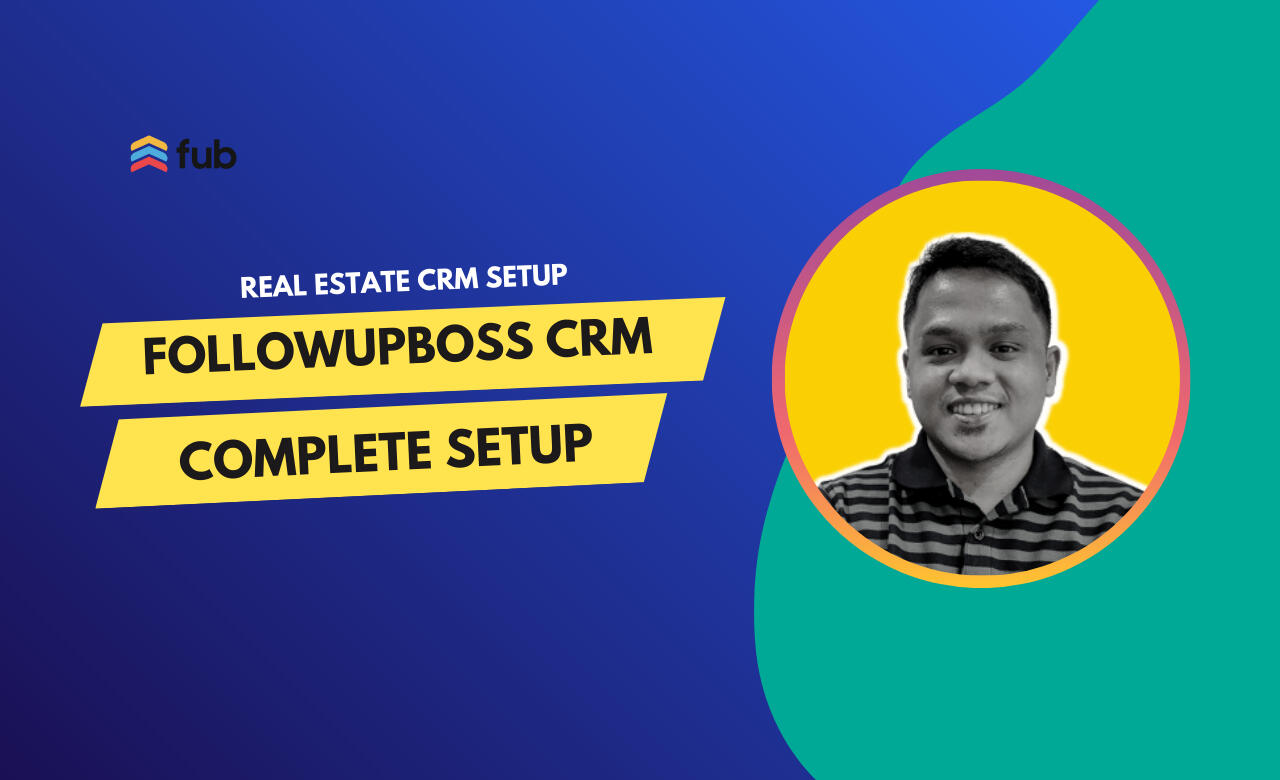 Complete FollowUpBoss CRM Setup Service Complete FollowUpBoss CRM Setup Service